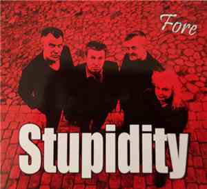 Stupidity  - Fore