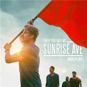 Sunrise Ave - I Help You Hate Me (Madizin Mix)