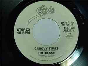 The Clash - Groovy Times / Gates Of The West
