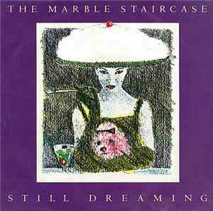 The Marble Staircase - Still Dreaming