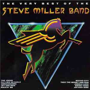 The Steve Miller Band - The Very Best Of The Steve Miller Band