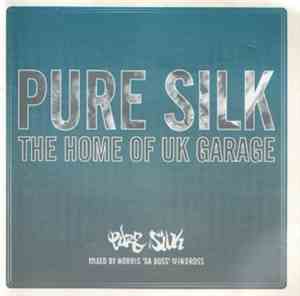 Various - Pure Silk: The Home Of UK Garage