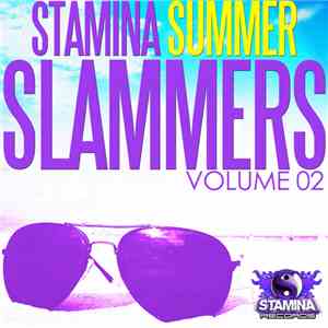 Various - Stamina Summer Slammers Volume 02