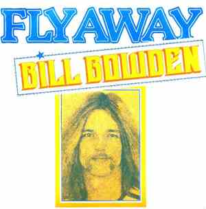 Bill Bowden - Fly Away