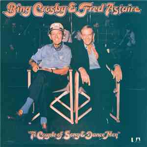 Bing Crosby & Fred Astaire - A Couple Of Song & Dance Men