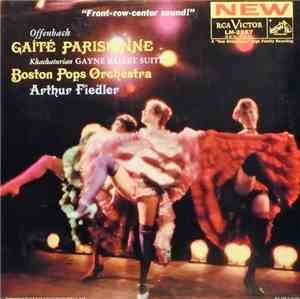 Boston Pops Orchestra, Arthur Fiedler - Gaîté Parisienne / Gayne Ballet Sui ...