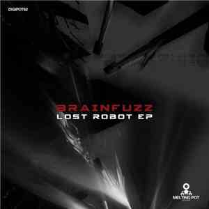 Brainfuzz - Lost Robot EP