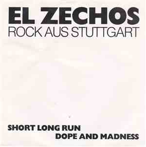 El Zechos - Short Long Run / Dope And Madness