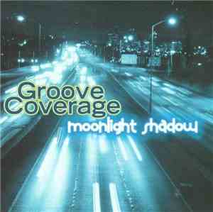 Groove Coverage - Moonlight Shadow
