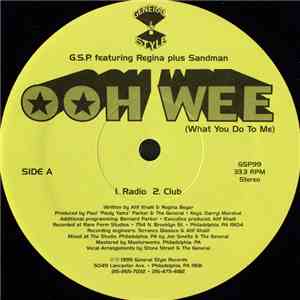 G.S.P. Featuring Regina Plus Sandman  - Ooh Wee (What You Do To Me)