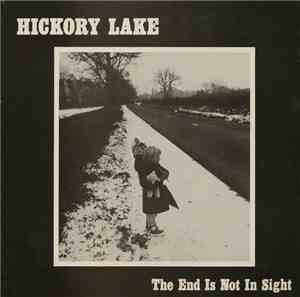Hickory Lake - The End Is Not In Sight