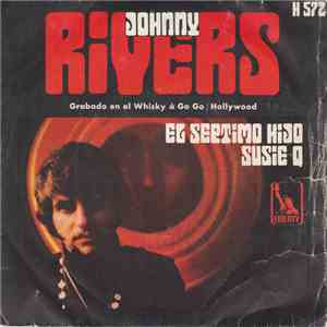 Johnny Rivers - Susie Q / El séptimo hijo