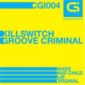 Killswitch  - Groove Criminal
