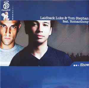 Laidback Luke & Tom Stephan feat. Romanthony - Show