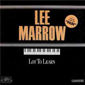 Lee Marrow - Lot To Learn