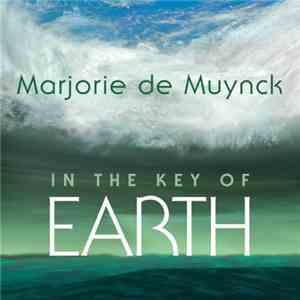 Marjorie de Muynck - In The Key Of Earth