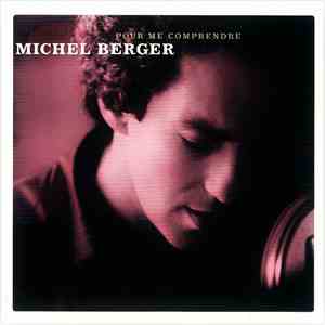 Michel Berger - Pour Me Comprendre