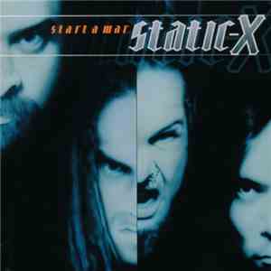 Static-X - Start A War / X-Rated