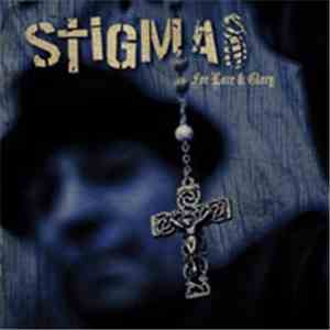 Stigma  - For Love & Glory