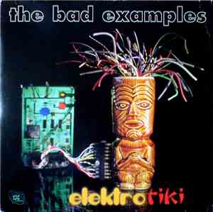 The Bad Examples - Elektro Tiki