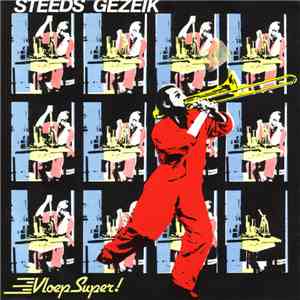 Vloepsuper! - Steeds Gezeik