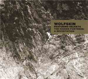 Wolfskin Featuring Objekt4 - The Hidden Fortress: A Revisitation