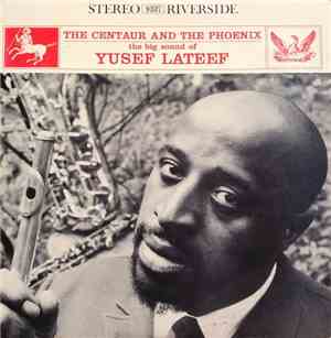 Yusef Lateef - The Centaur And The Phoenix