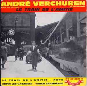 André Verchuren Et Son Ensemble - Le Train De L'Amitié