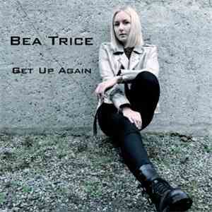 Bea Trice - Get Up Again