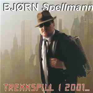 Bjørn Spellmann - Trekkspill I 2001...