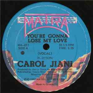 Carol Jiani - You're Gonna Lose My Love