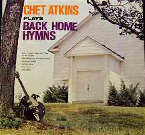Chet Atkins - Plays Back Home Hymns