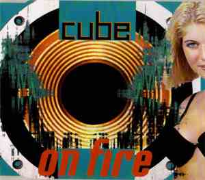 Cube  - On Fire