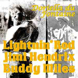 Lightnin' Rod, Jimi Hendrix, Buddy Miles - Doriella Du Fontaine