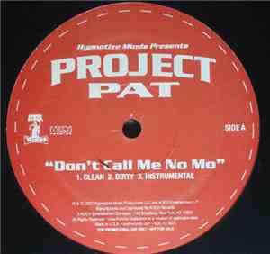 Project Pat - Don't Call Me No Mo / Rubber Band Me