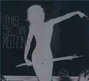 Slow Motion  - This Slow Motion