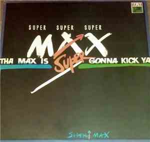 Supermax - Tha Max Is Gonna Kick Ya