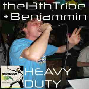 The 13th Tribe Featuring Benjammin - Heavy Duty