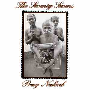 The 77s - Pray Naked