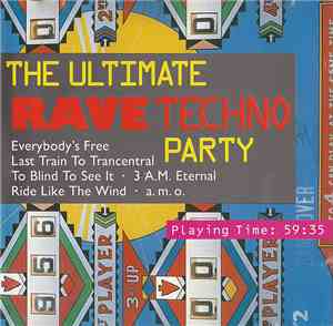 Unknown Artist - The Ultimate Rave Techno Party