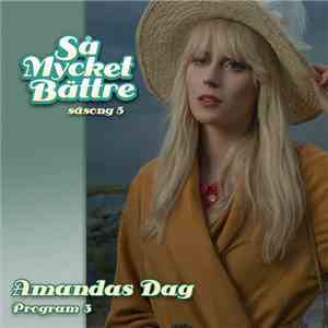 Various - Så Mycket Bättre (Säsong 5) - Amandas Dag