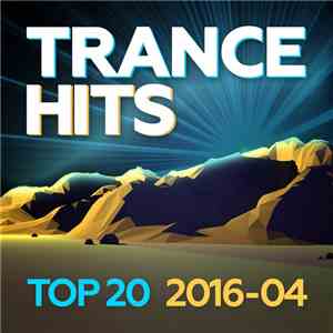 Various - Trance Hits Top 20 (2016-04)