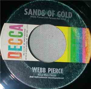 Webb Pierce - Sands Of Gold / Nobody's Darlin' But Mine