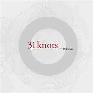 31 Knots - EP: Polemics