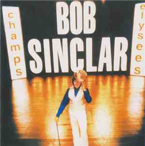 Bob Sinclar - Champs Elysées