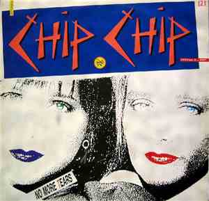 Chip Chip - No More Tears