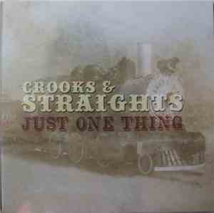 Crooks & Straights - Just One Thing