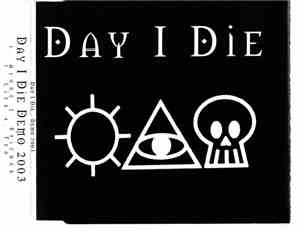 Day I Die - Demo 2003