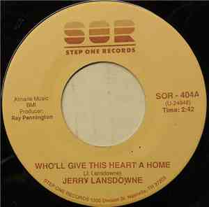 Jerry Lynn Lansdowne - Who'll Give This Heart A Home