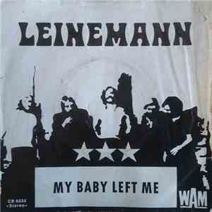 Leinemann - My Baby Left Me
